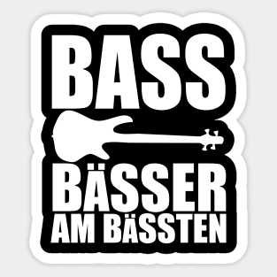 BASS BAESSER AM BAESSTEN funny bassist gift Sticker